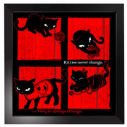 Kitties Never Change 12x12" Art Print Framed or Unframed