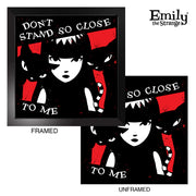 Don't Stand So Close To Me 12x12" Art Print Framed or Unframed