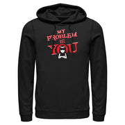 My Problem is YOU Hoodie