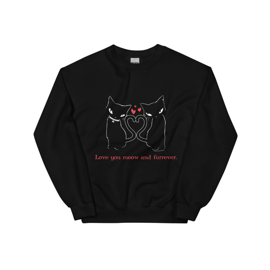 Meow and Furrever Crewneck
